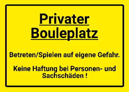 WarnschildWarnung - Zutritt verboten Privater Bouleplatz Bild